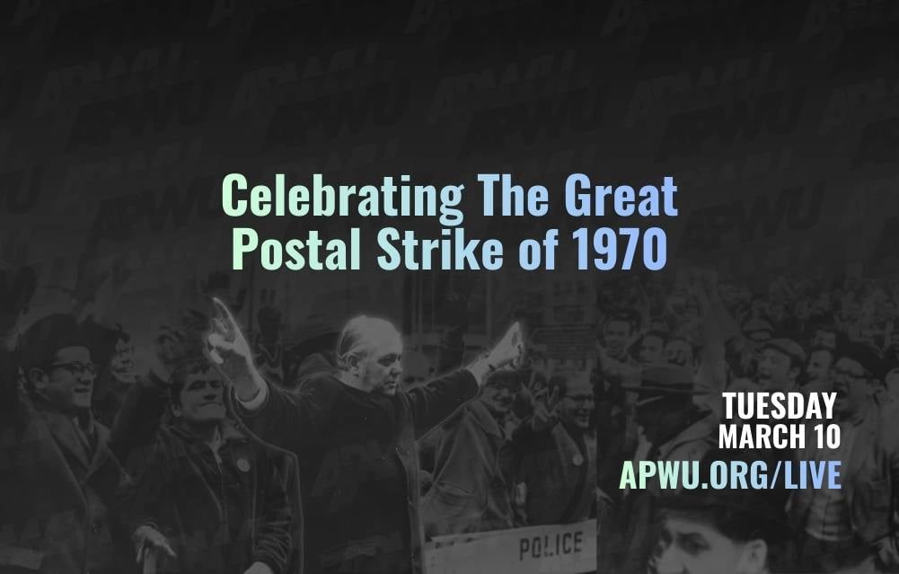 Image for article: Join APWU President Jonathan Smith’s Livestream Celebrating the Great Postal Strike of 1970, Preparing for the Struggles Ahead