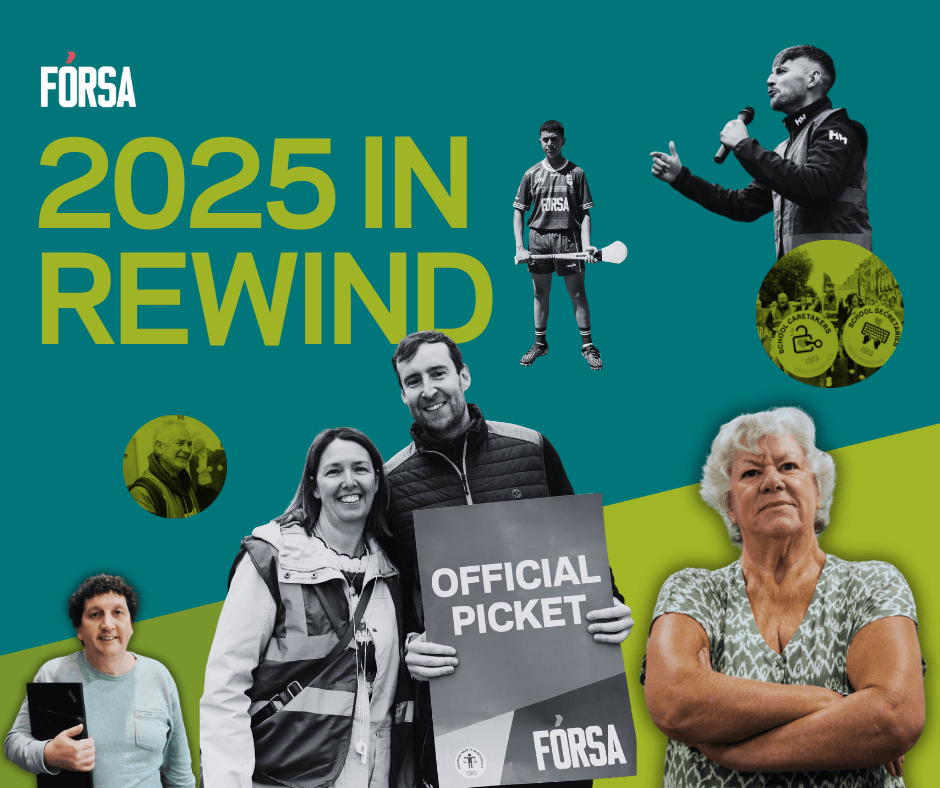 Image for article: Fórsa’s 2025 Rewind: A Year Where Members Did It For Themselves. - Forsa