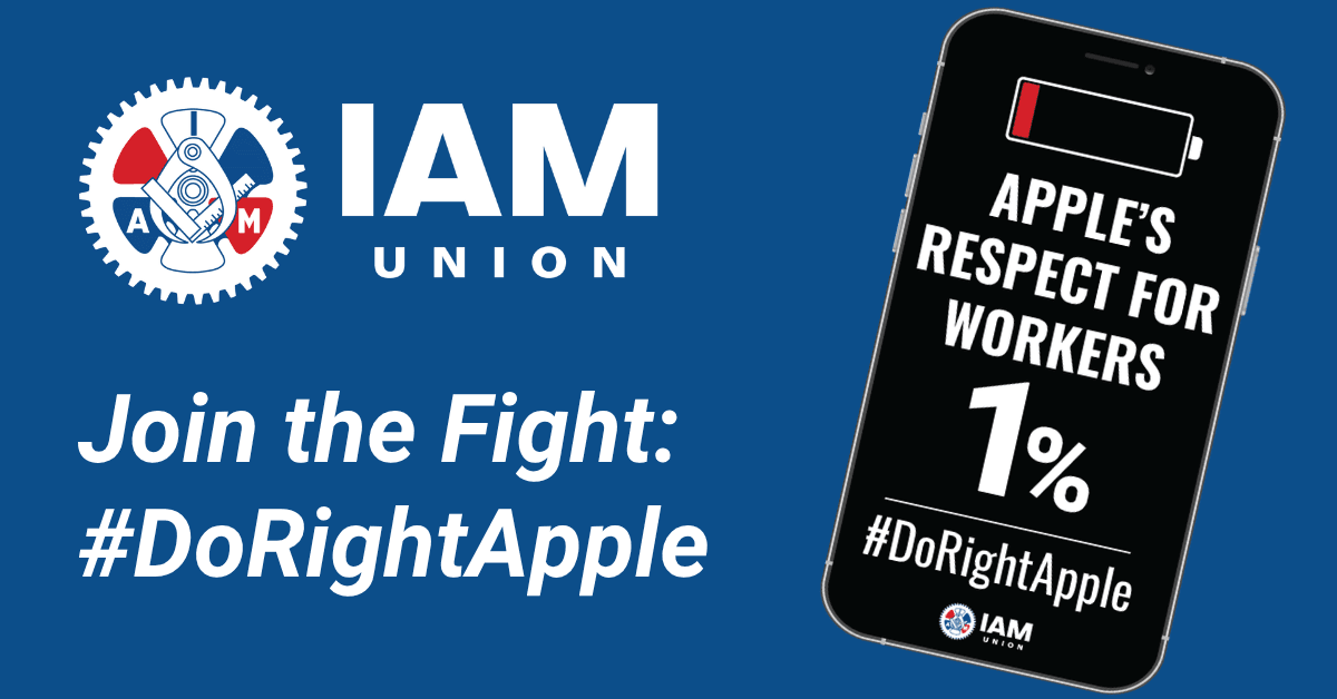 Image for article: WEDNESDAY, MAY 27: IAM Union to Hold #DoRightApple Rally in Protest of Discriminatory Treatment of Apple Workers